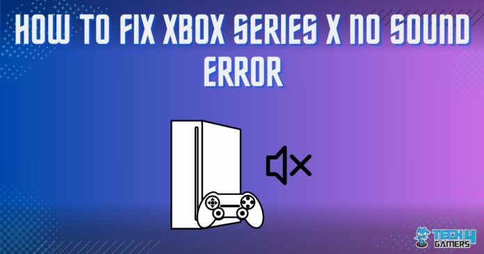 Xbox Series X No Sound Error