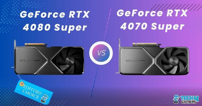 RTX 4070 Super Vs RTX 4080 Super