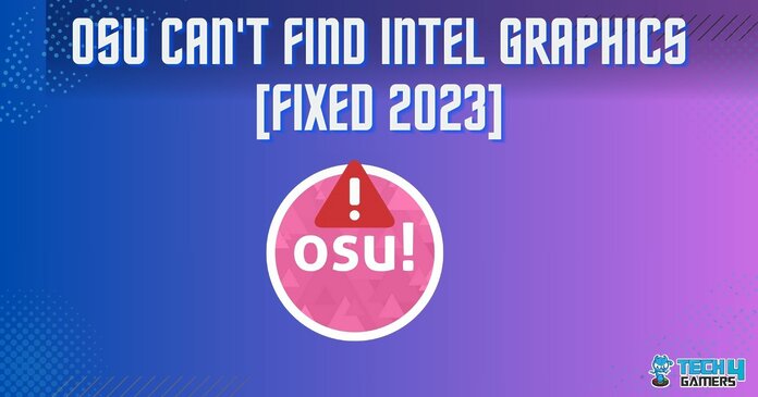 Osu cant find intel graphics