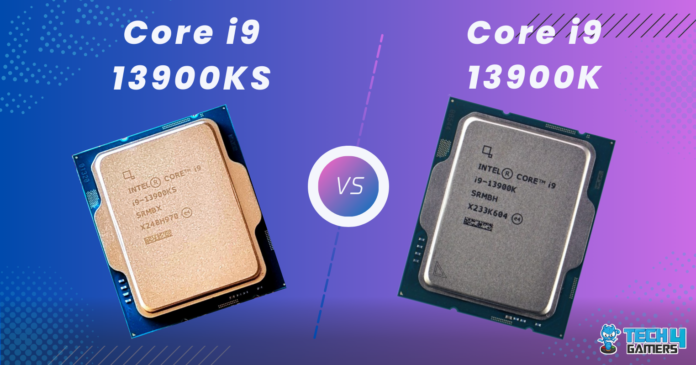 i9 13900K Vs i9 13900KS